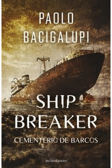 Ship Breaker. Cementerio de barcos