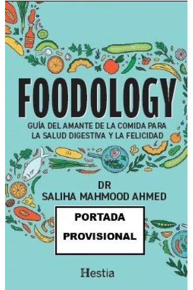 Foodology. La ciencia de la alimentación sana