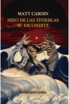 HIZO DE LAS TINIEBLAS SU ESCONDITE