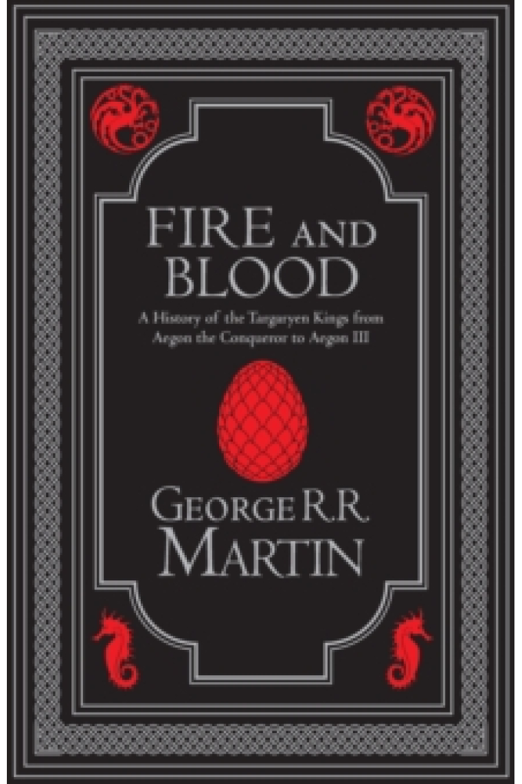 Fire and Blood Collector’s Edition: The Inspiration for Hbo’s House of the Dragon