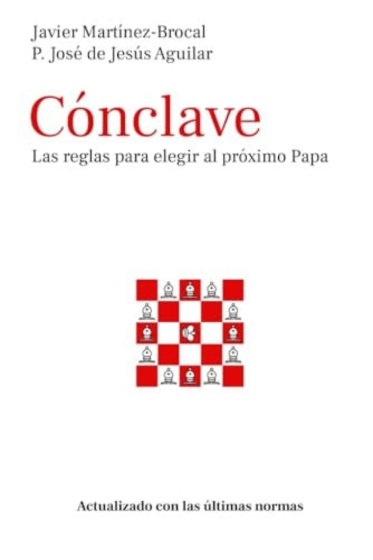 Cónclave: las reglas para elegir al próximo Papa (Actualizado con las últimas normas)