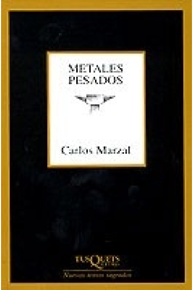 Metales pesados (Premio de la Crítica Premio Nacional de Poesía)