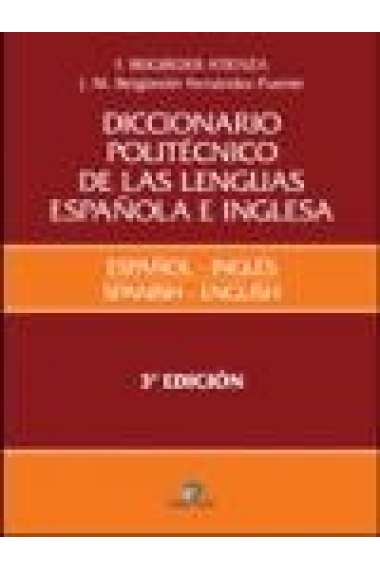 Diccionario politécnico de las lenguas española e inglesa vol. II: Español-Inglés 3ª ed. ampliada y revisada