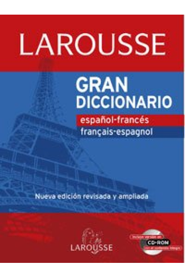 Gran Diccionario Español-Francés / Français-Espagnol (incl. CD-ROM con el contenido íntegro) Nueva edición revisada y ampliada