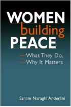 Women Building Peace: What They Do, Why it Matters