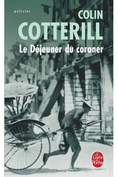 Le Déjeuner du coroner (Prix des Lecteurs) + (Coup de cœur de l'éditeur) + Finaliste du Prix Polar SNCF 2007