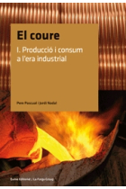 El coure. Vol. I: Producció i consum a l'era industrial