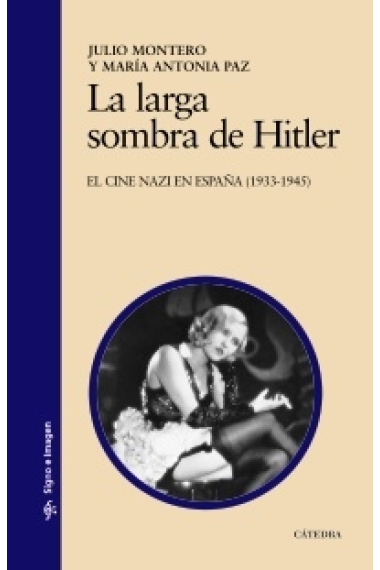 La larga sombra de Hitler. El cine nazi en España (1933-1945)