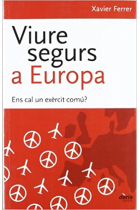 Viure segurs a Europa. Ens cal un exèrcit comú?