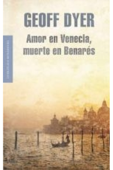 Amor en Venecia, muerte en Benarés