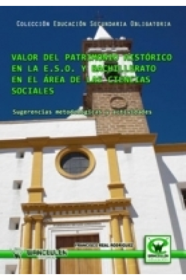 Valor del patrimonio histórico en la E.S.O y Bachillerato