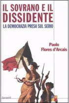 Il sovrano e il dissidente ovvero la democrazia presa sul serio