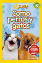 Como perros y gatos (Nivel 3 National Geographic KIDS)