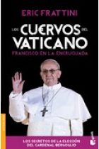 Los cuervos del Vaticano. Benedicto XVI en la encrucijada