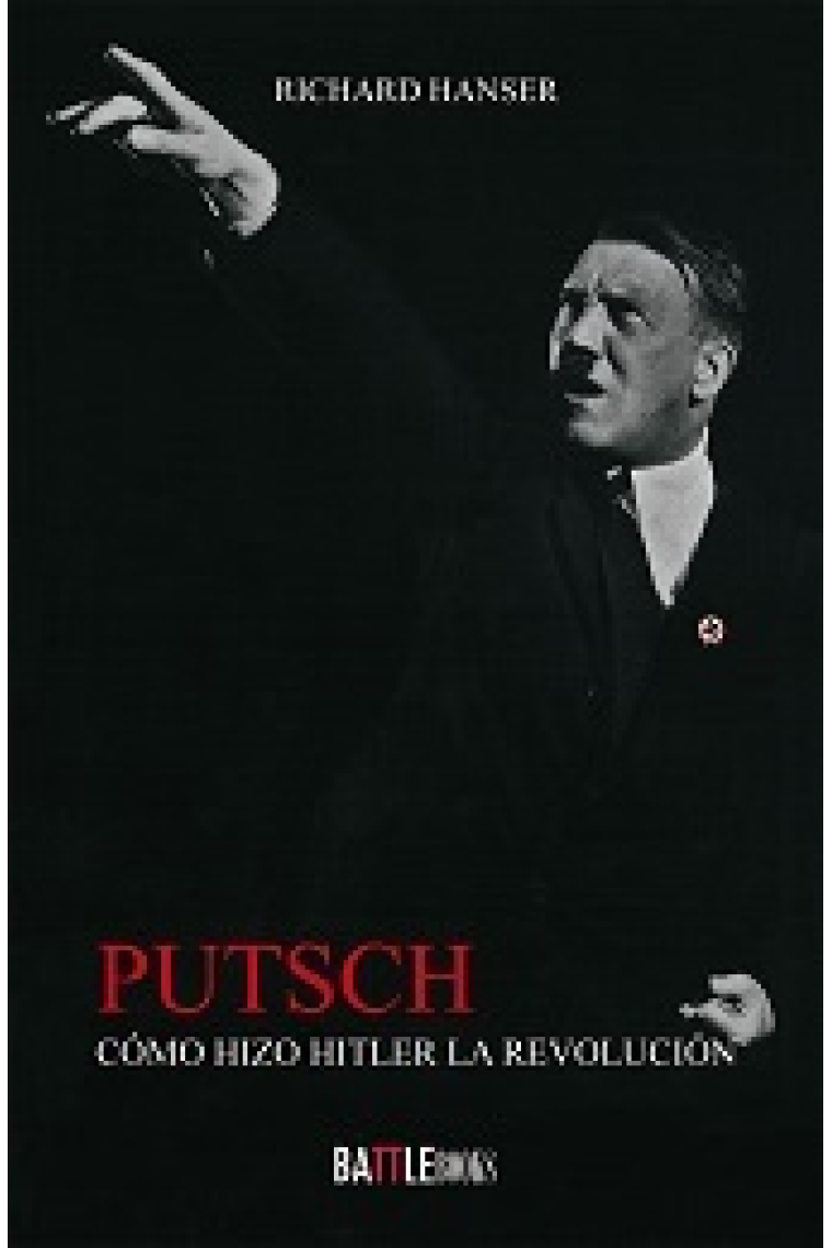 Putsch. Cómo hizo Hitler la revolución