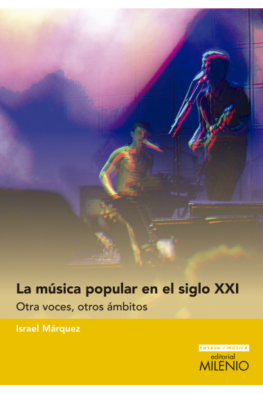 La música popular en el siglo XXI. Otras voces, otros ámbitos