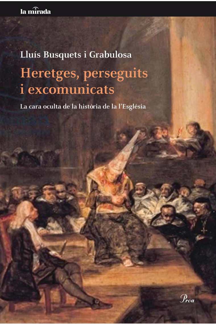 Heretges, perseguits i excomunicats: la cara oculta de la història de l'Església