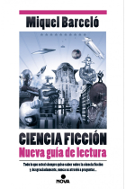 Ciencia ficción: nueva guía de lectura (Nueva versión actualizada y ampliada)