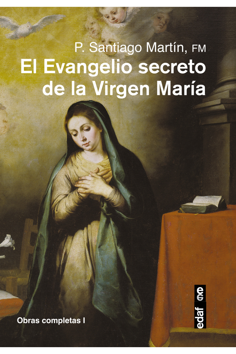 El Evangelio secreto de la Virgen María (Obras completas, I)