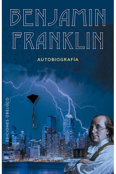 Benjamin Franklin. Autobiografia