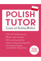 Polish Tutor: Grammar and Vocabulary Workbook (Learn Polish with Teach Yourself): Advanced beginner to upper intermediate course