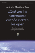 ¿Qué ven los astronautas cunado cierran los ojos?. Cuando la ciencia supera a la ficción