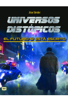 Universos distópicos. El futuro sí está escrito