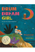 Drum Dream Girl: How One Girl's Courage Changed Music