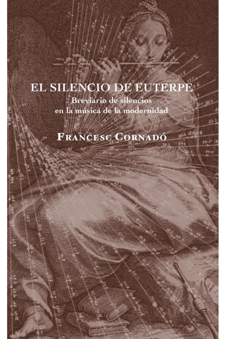 El silencio de Euterpe. Breviario de silencios en la música de la modernidad