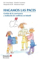 Hagamos las paces. Gestión de la convivencia y mediación de conflictos en Infantil