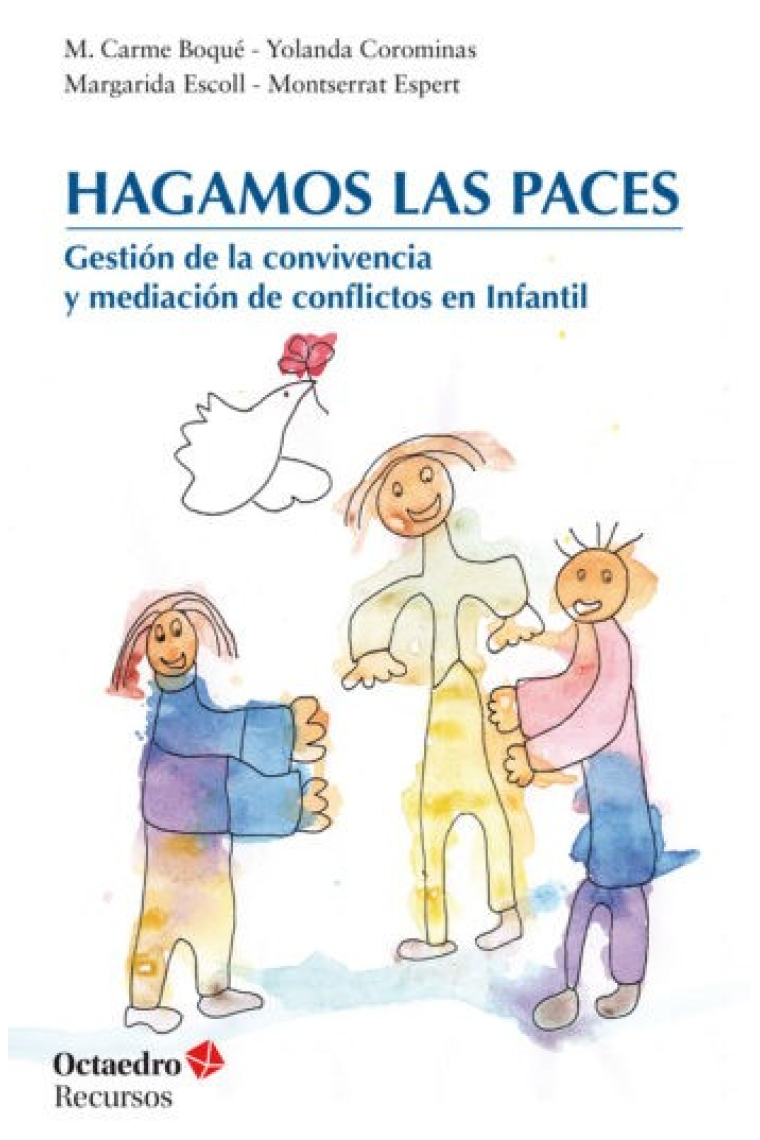 Hagamos las paces. Gestión de la convivencia y mediación de conflictos en Infantil