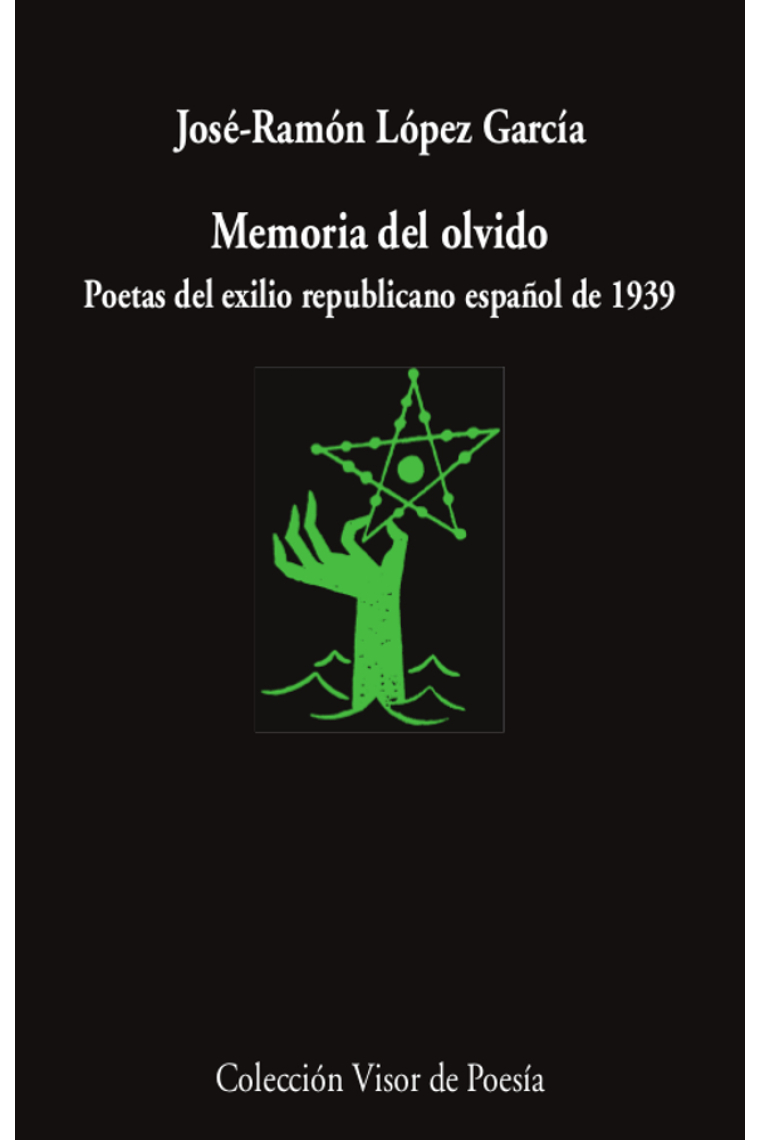 Memoria del olvido. Poetas del exilio republicano español