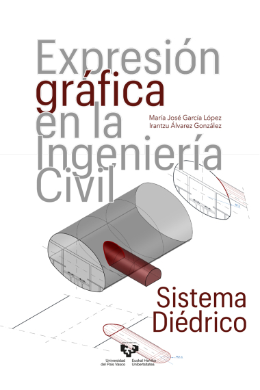 Expresión gráfica en la Ingeniería Civil. Sistema diédrico