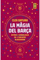 La màgia del Barça. Astres i simbologia en l'univers blaugrana