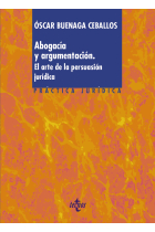 Abogacía y argumentación. El arte de la persuasión jurídica