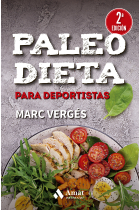 Paleo dieta para deportistas. Guía para una alimentación evolutiva