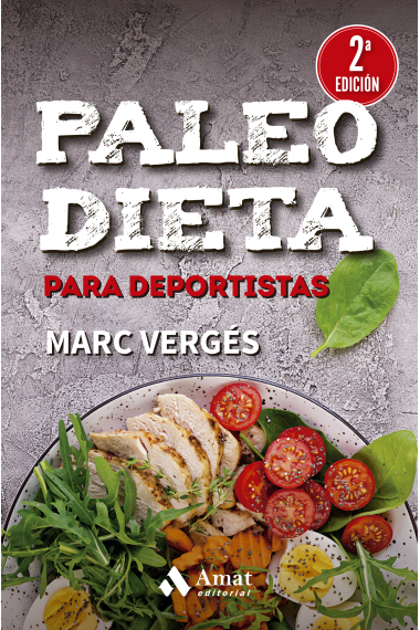 Paleo dieta para deportistas. Guía para una alimentación evolutiva