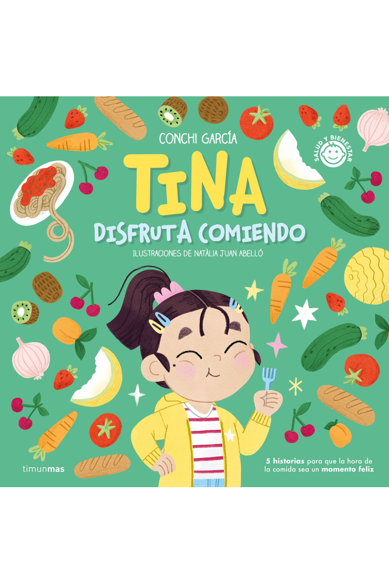 Tina disfruta comiendo. 5 historias para que la hora de la comida sea un momento feliz