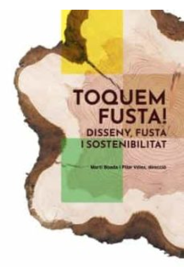 Toquem fusta. Disseny, fusta i sostenibilitat