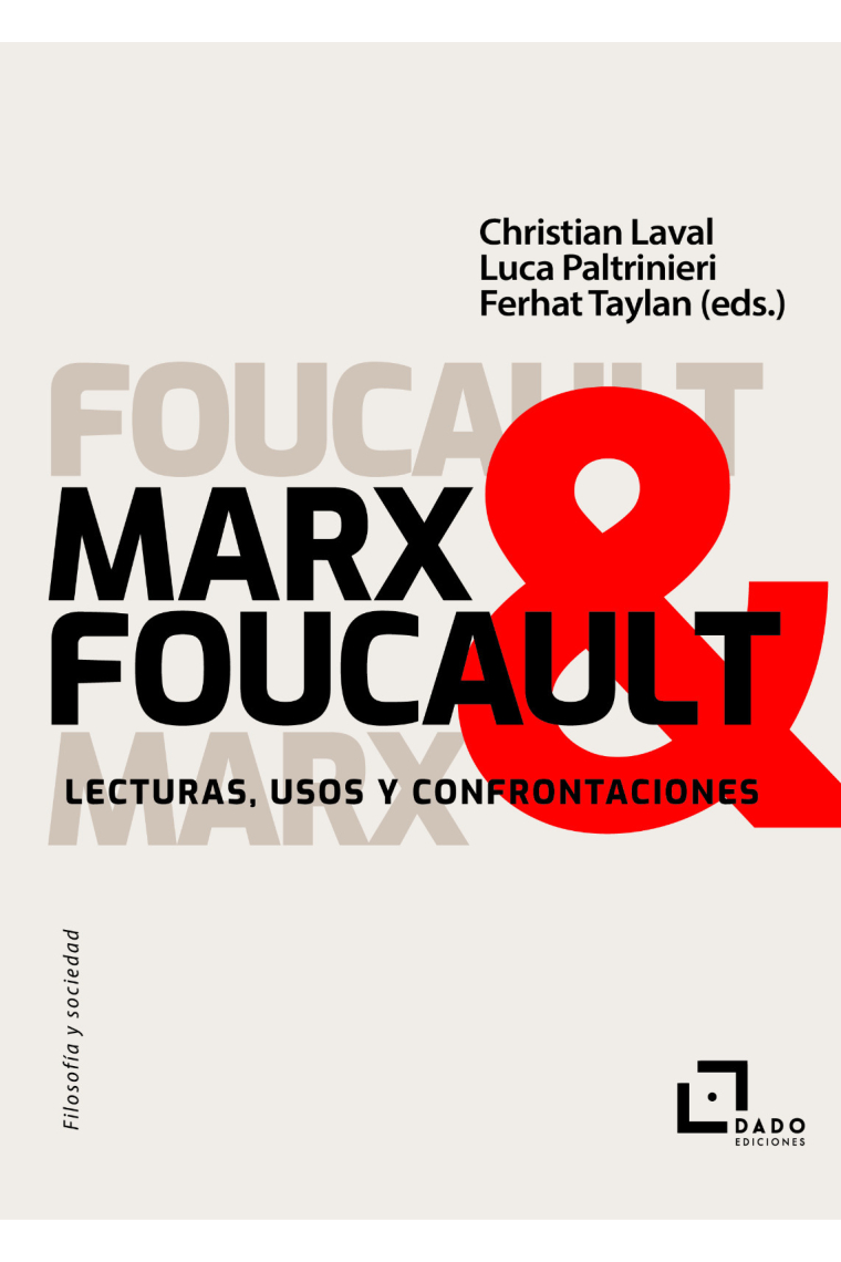 Marx & Foucault: lecturas, usos, confrontaciones