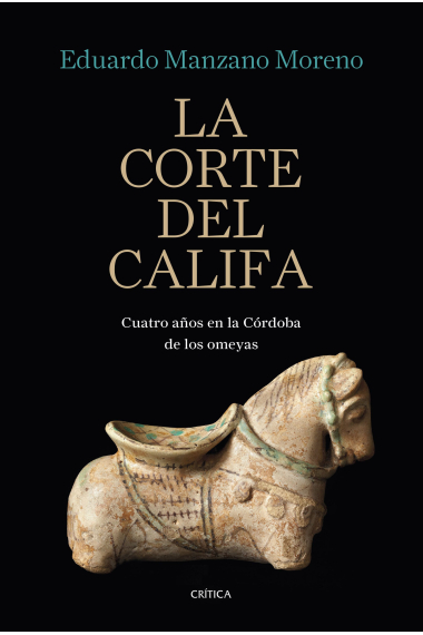 La corte del califa. Cuatro años en la Córdoba de los omeyas