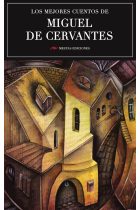 Los mejores cuentos de Miguel de Cervantes