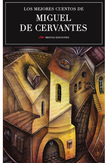 Los mejores cuentos de Miguel de Cervantes