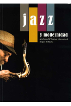 JAZZ Y MODERNIDAD. 40 AÑOS DEL 1ER FESTIVAL INTERNACIONAL DE JAZZ