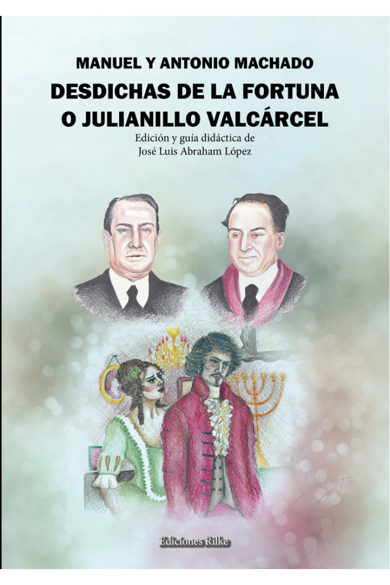 DESDICHAS DE LA FORTUNA O JULIANILLO VALCÁRCEL. GUÍA DIDÁCT