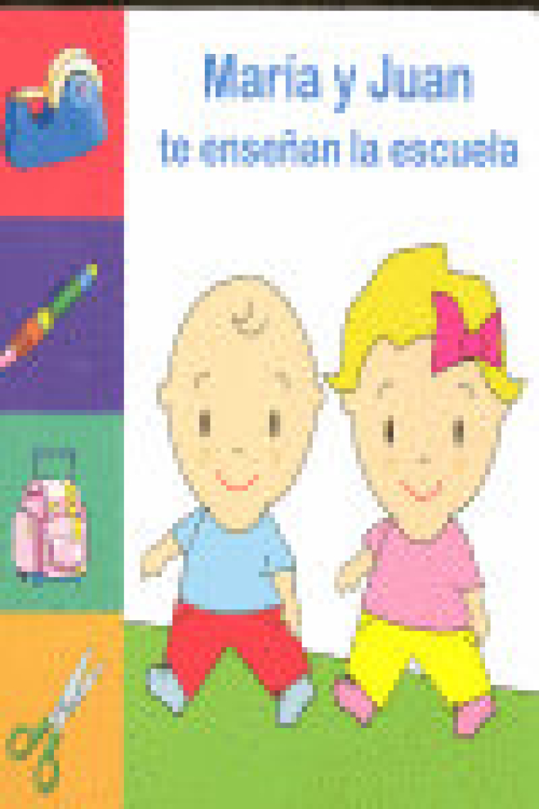 Mar¡a y Juan te enseñan la escuela