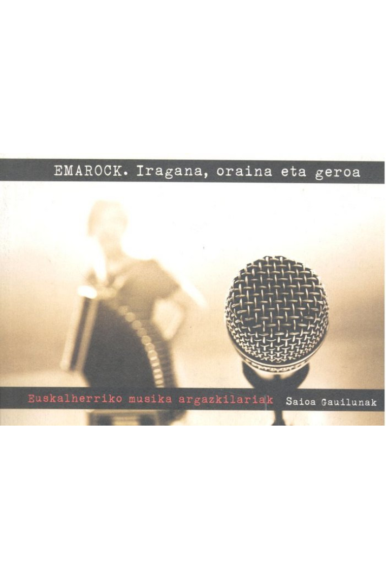 EMAROCK - IRAGANA, ORAINA ETA GEROA - 04 ZKA