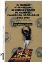 El Festival Internacional de Música y Danza de Granada: Evaluación sociológica 1995-2002