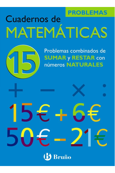 15 Problemas combinados de sumar y restar con números naturales