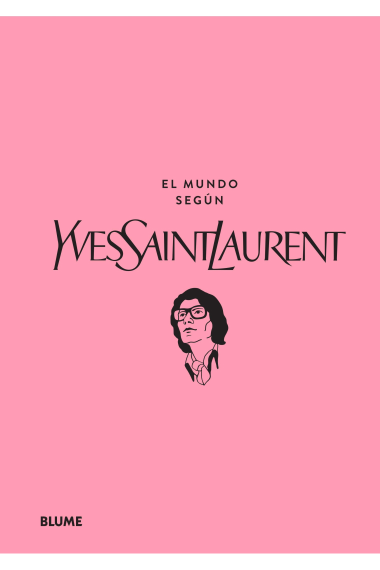 El mundo según Yves Saint Laurent